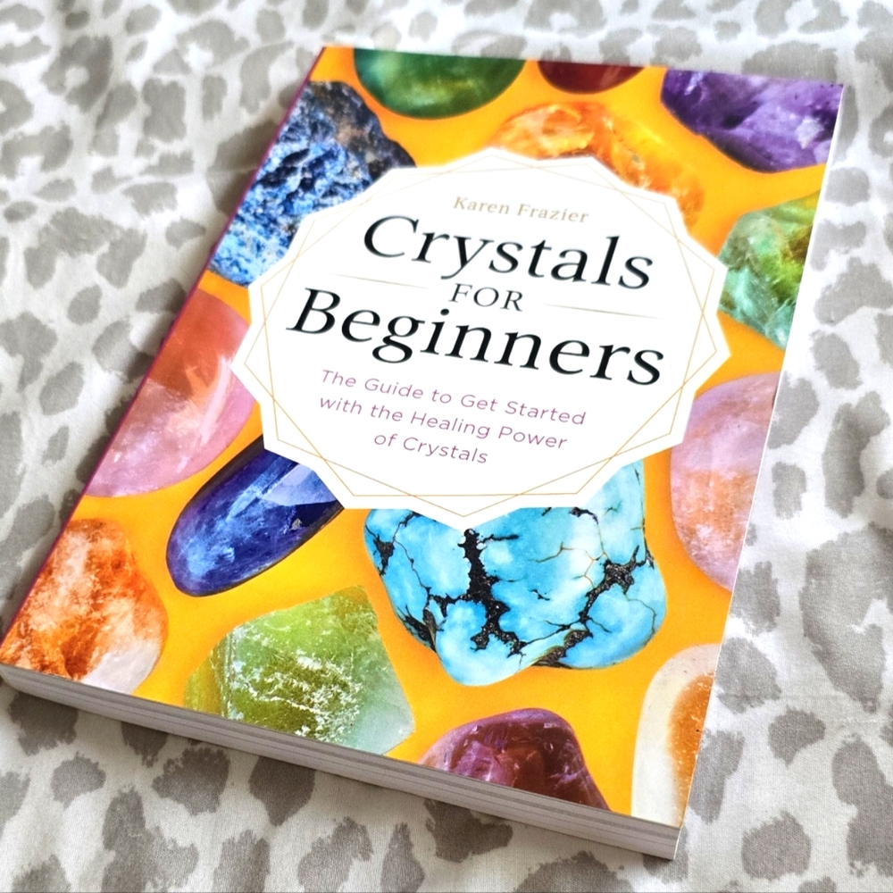 Crystals for Beginners, By Karen Frazier